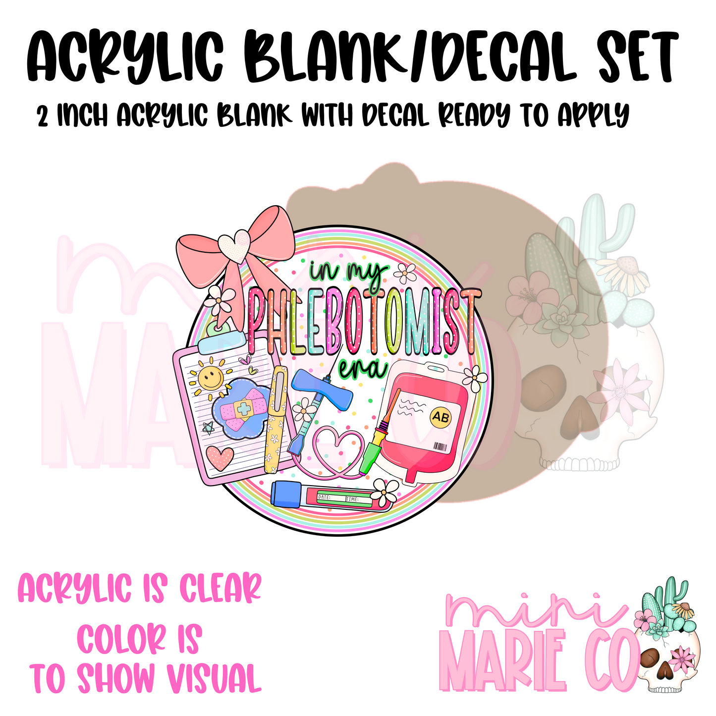 Phlebotomist Era Acrylic Blank/Decal Set