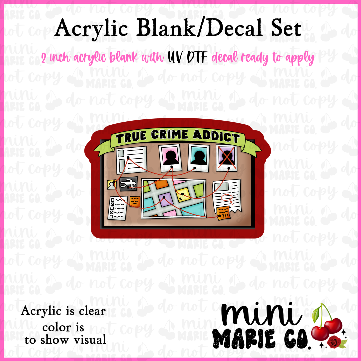 True Crime Addict Board Acrylic Blank/ UV DTF Decal Set