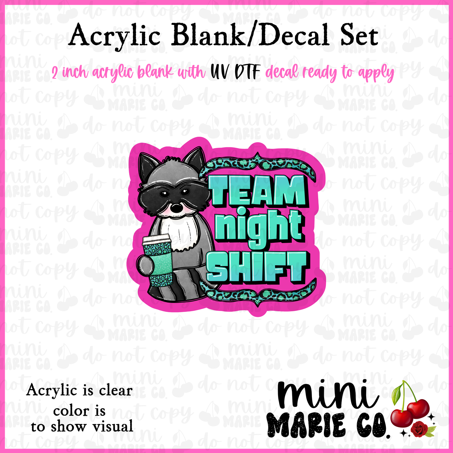 Team Night Shift Acrylic Blank/ UV DTF Decal Set