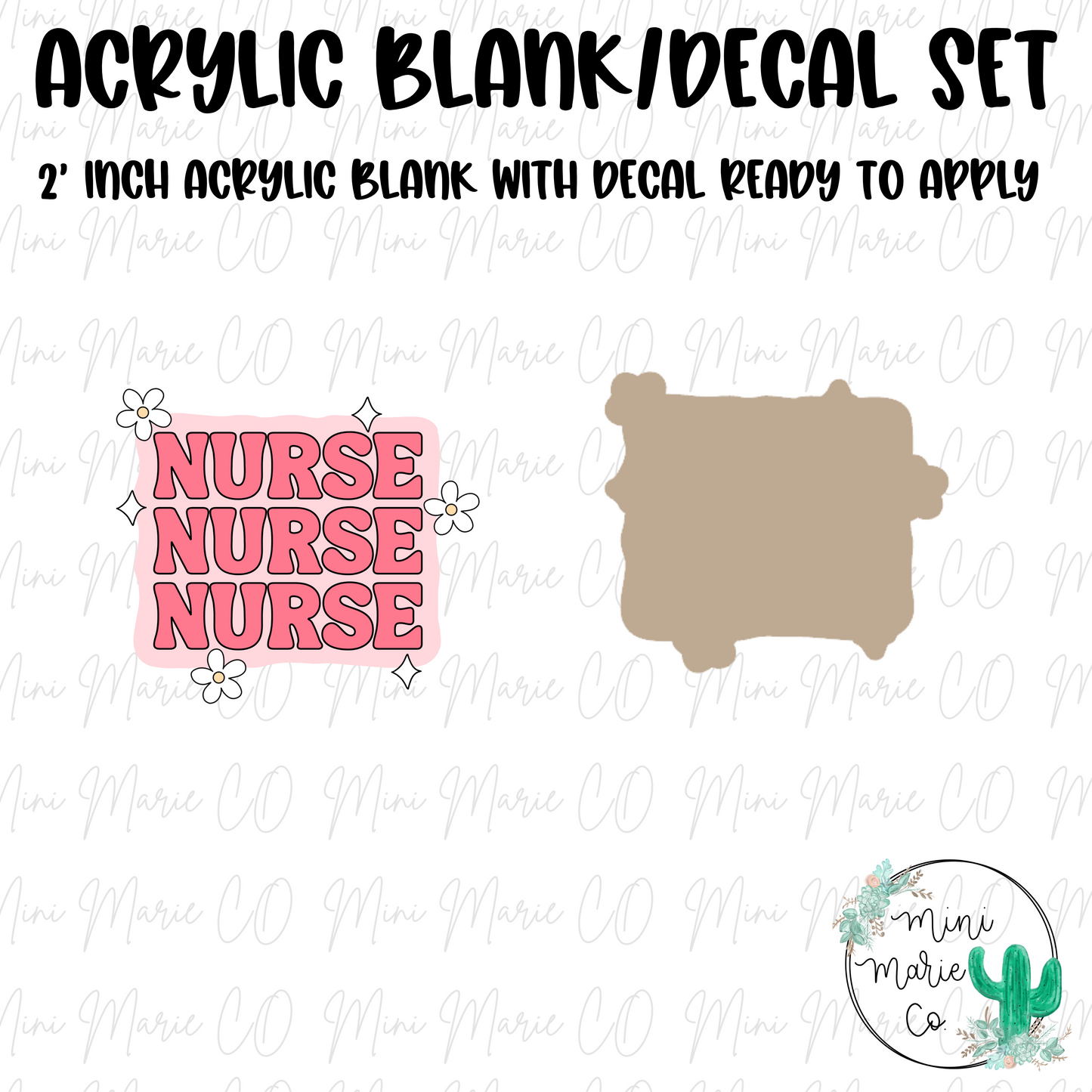 Nurse Nurse Nurse Acrylic Blank/Decal Set