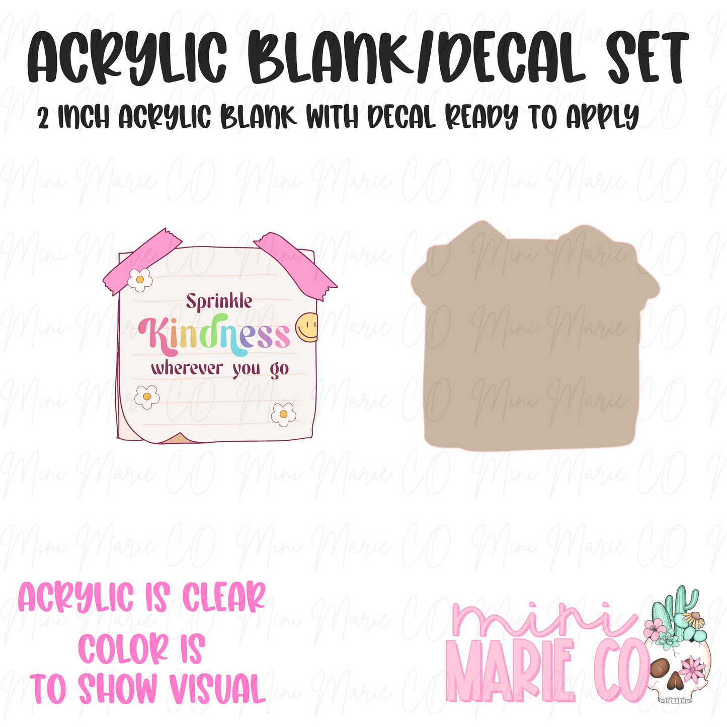 Sprinkle Kindness Where You Go Acrylic Blank/Decal Set