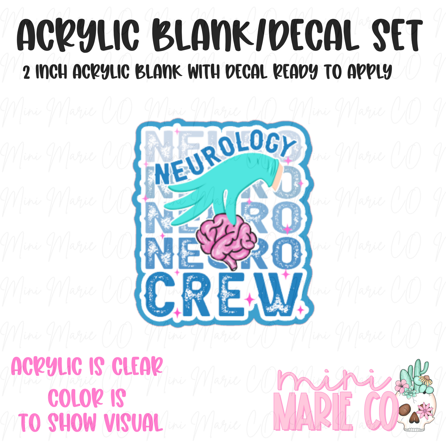 Neurology Crew Acrylic Blank/Decal Set