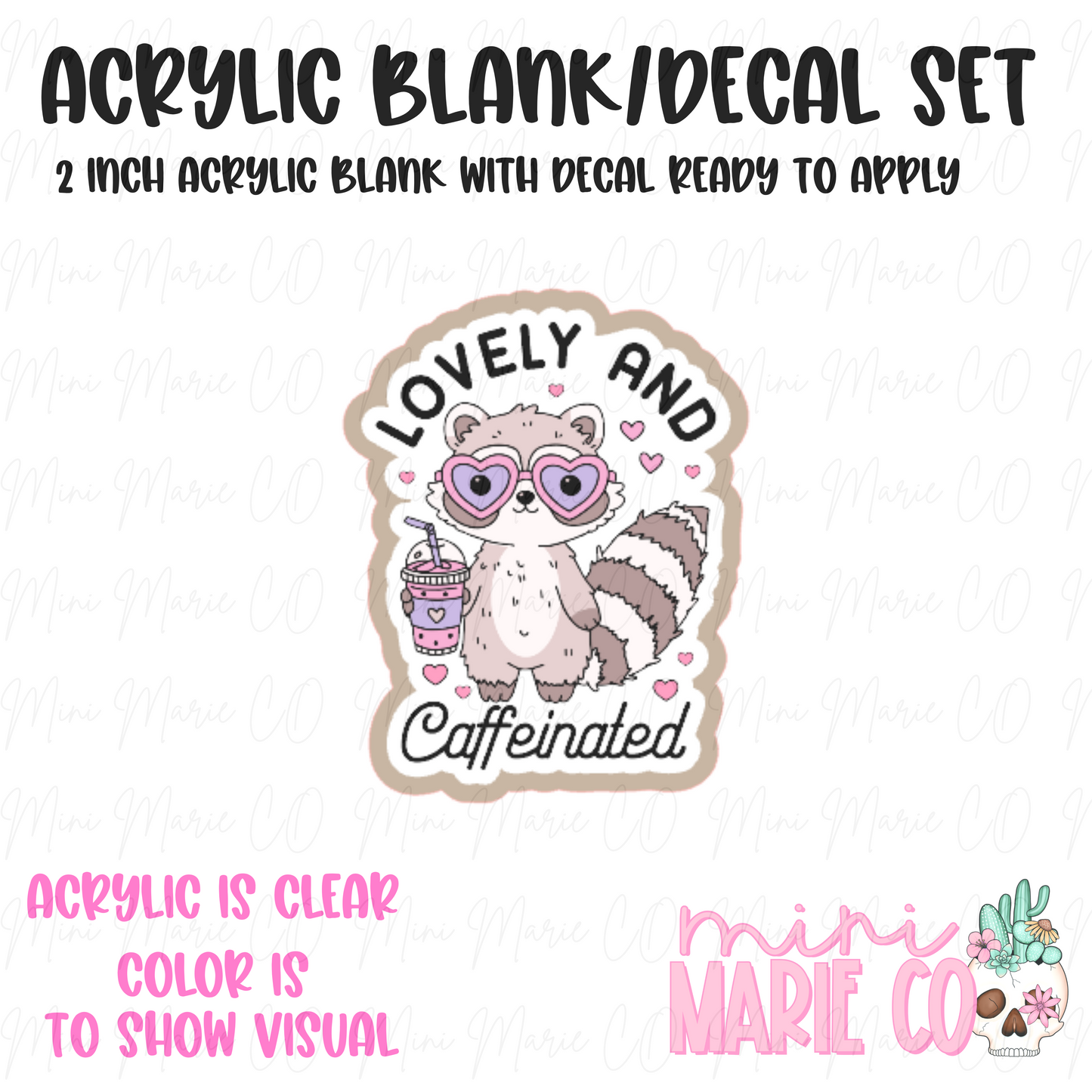 Lovely and Caffeinated Acrylic Blank/Decal Set