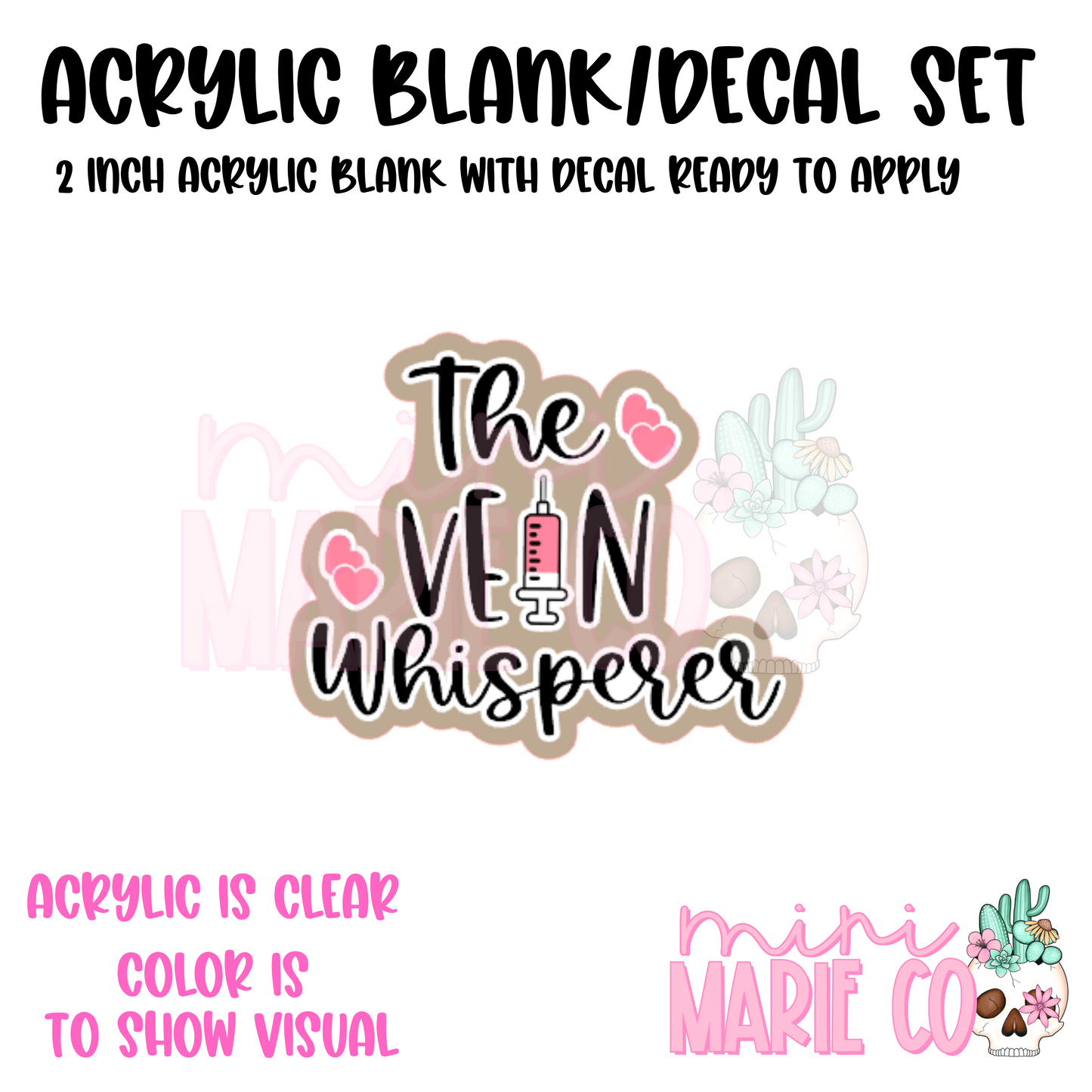 The Vein Whisperer Pink Hearts Acrylic Blank/Decal Set