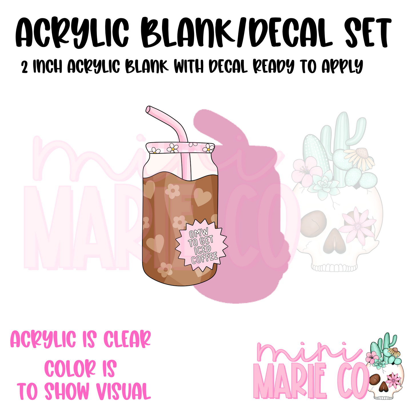 OMW To Get Iced Coffee Acrylic Blank/Decal Set