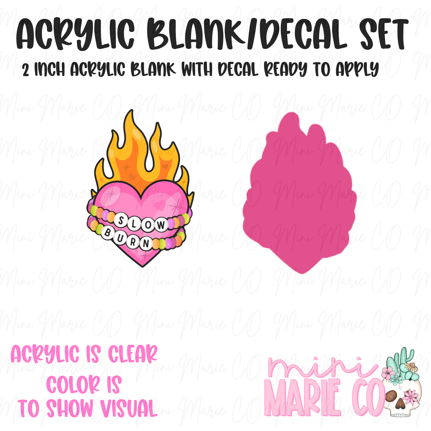 Slow Burn Heart Acrylic Blank/Decal Set