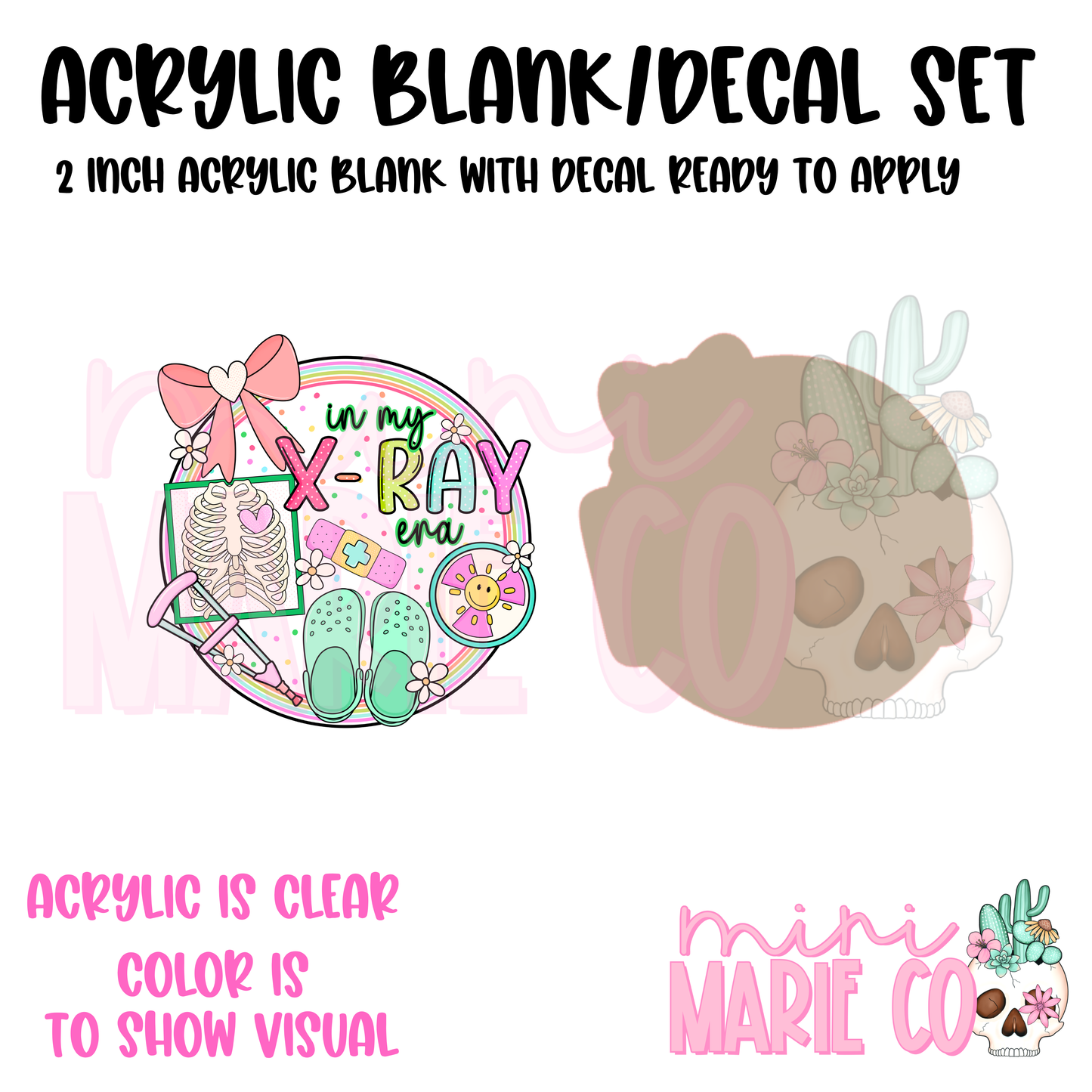 X-ray Tech Era Acrylic Blank/Decal Set