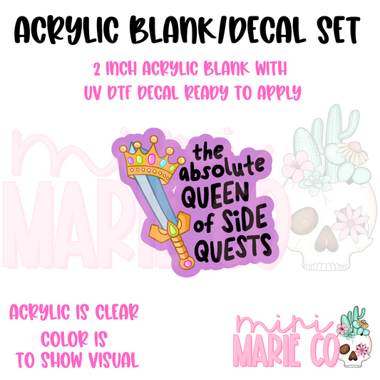 The Absolute Queen of Side Quests Acrylic Blank/UV DTF Decal Set