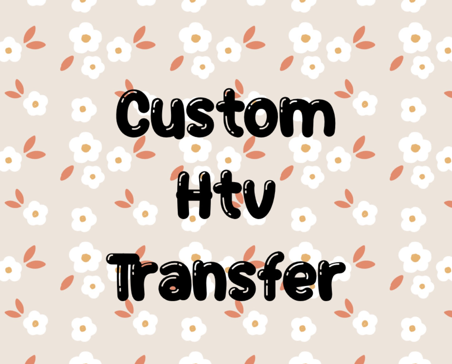 Custom Htv Transfer