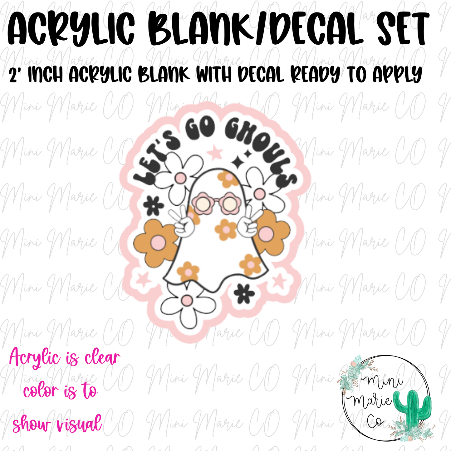Let's Go Ghouls Acrylic Blank/Decal Set