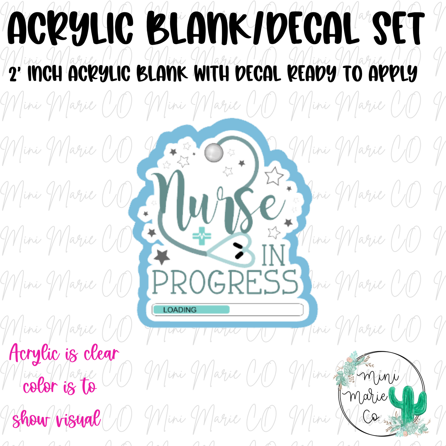 Nurse in Progress Acrylic Blank/Decal Set