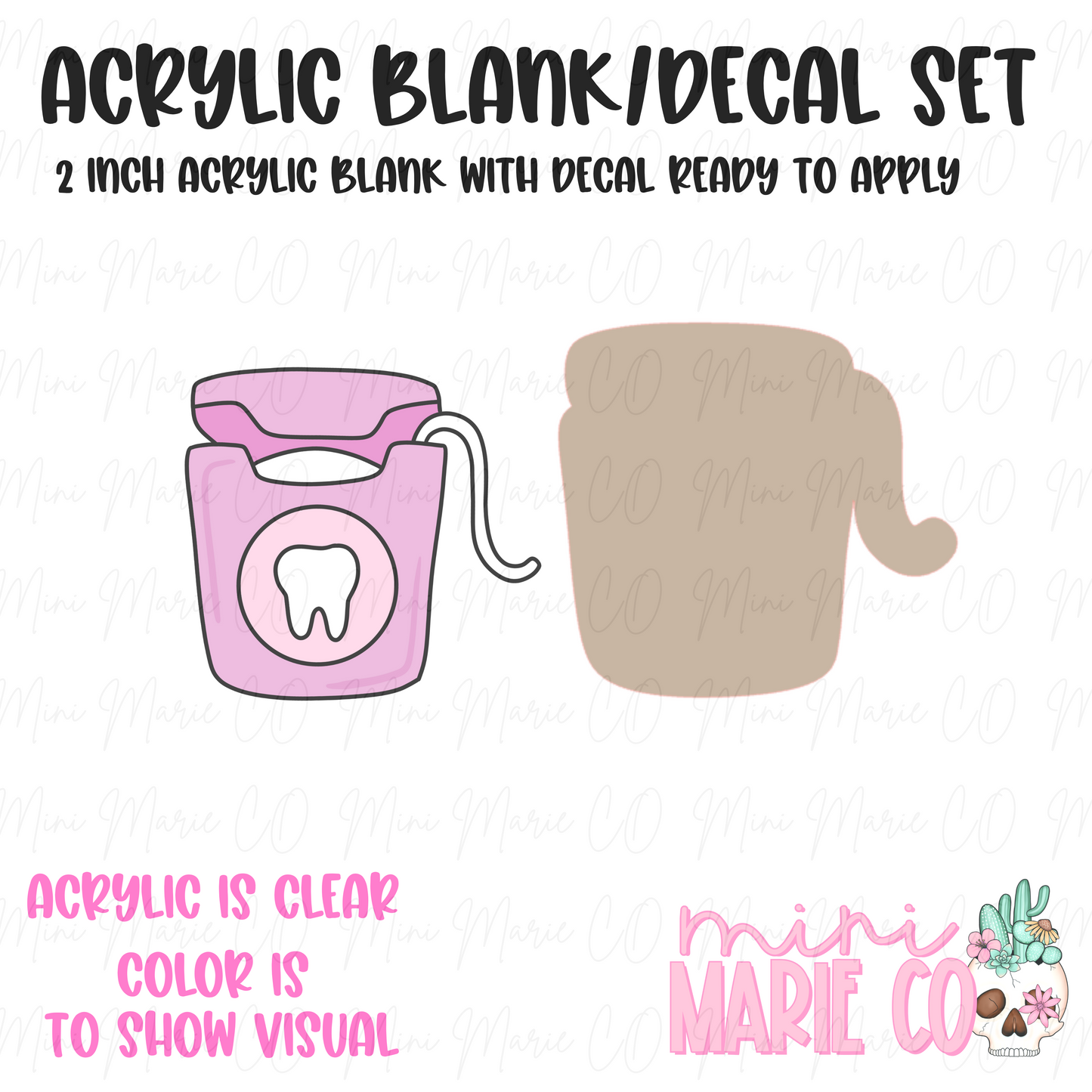 Floss Dental Acrylic Blank/Decal Set