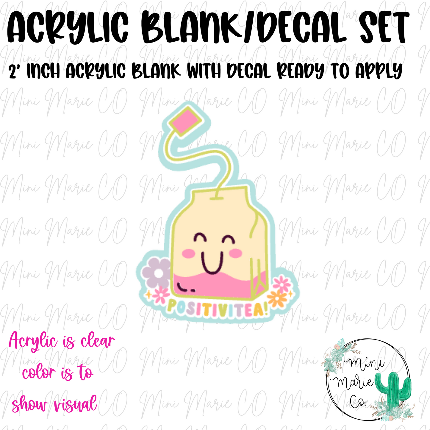 Positivitea Acrylic Blank/Decal Set