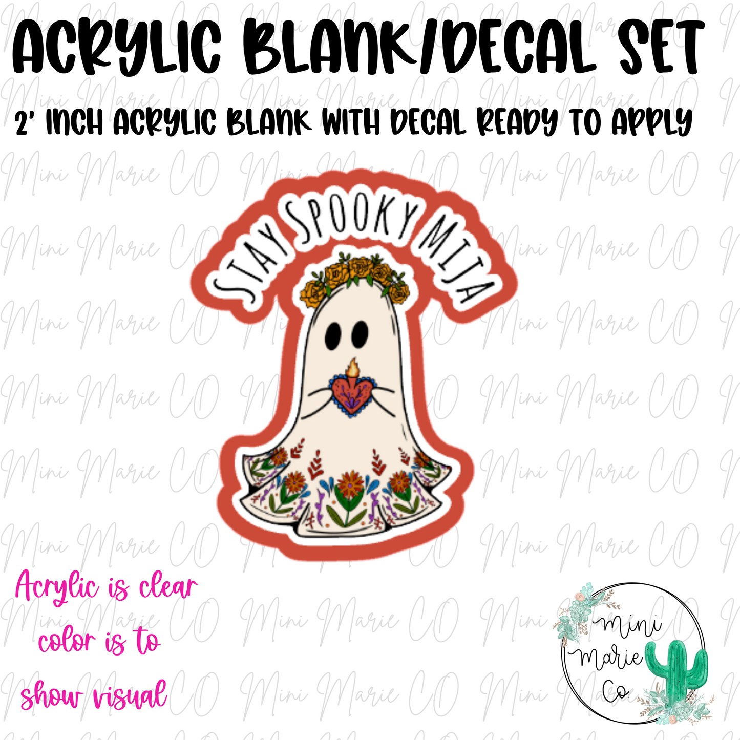 Stay Spooky Mija Acrylic Blank/Decal Set