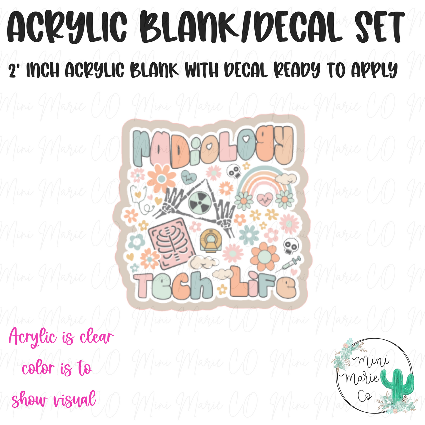 Radiology Tech Life Acrylic Blank/Decal Set