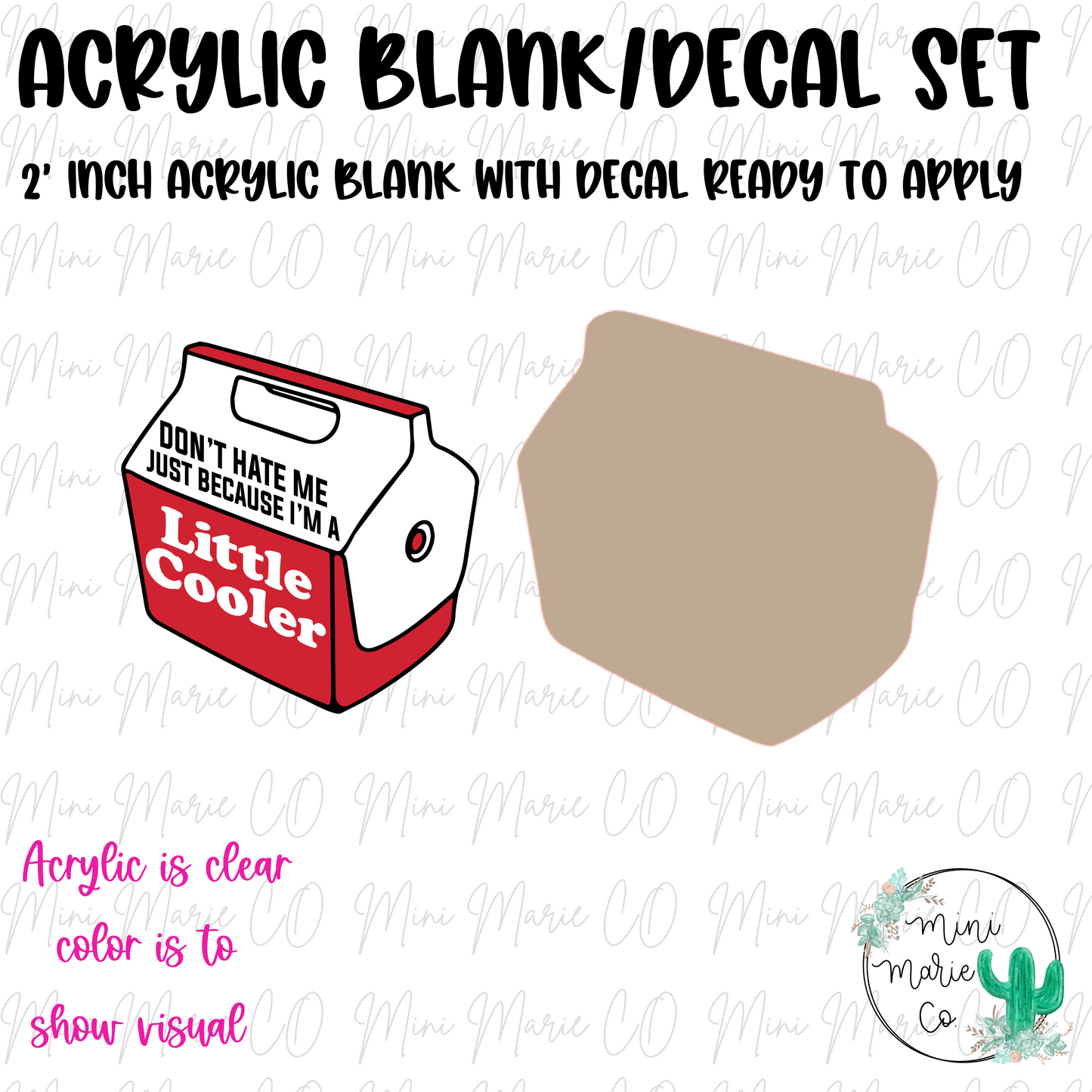 Little Cooler Acrylic Blank/Decal Set (