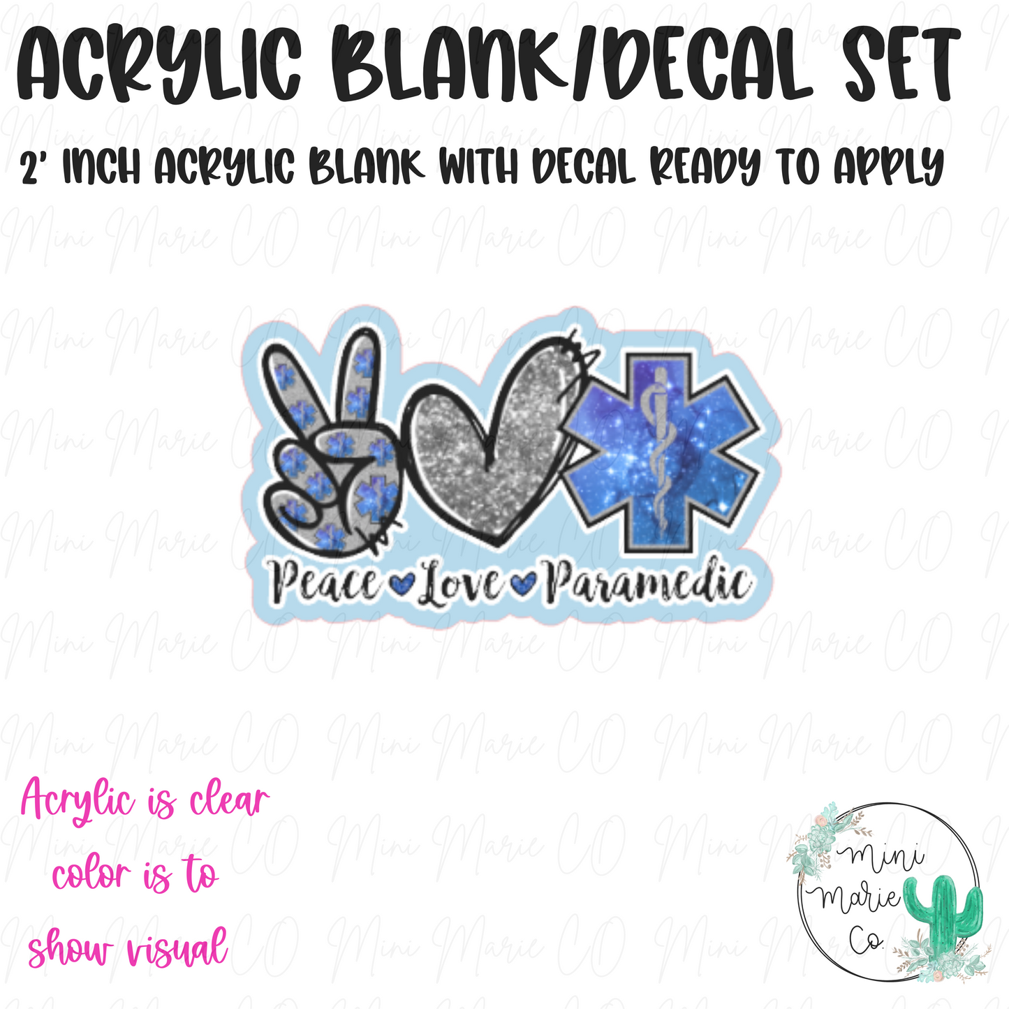 Peace Love Paramedic Acrylic Blank/Decal Set