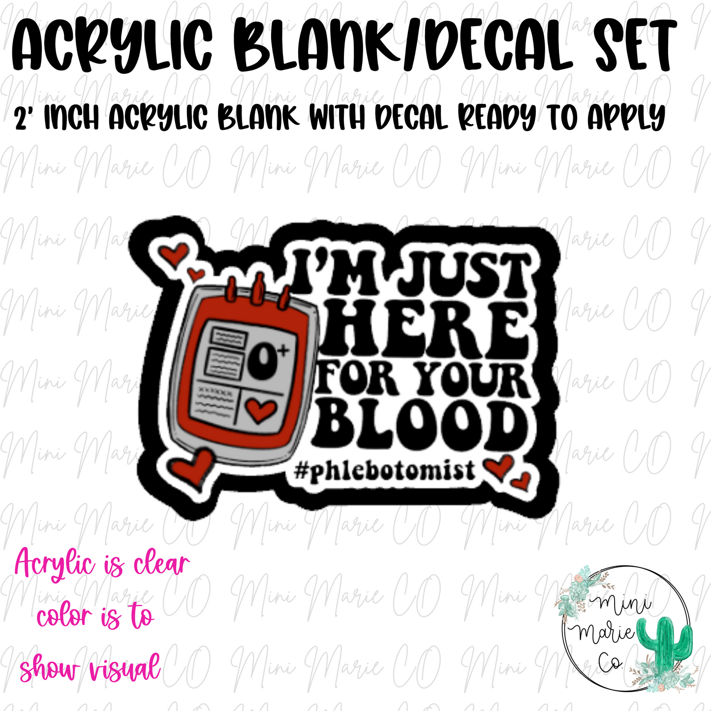 Here For Blood Acrylic Blank/Decal Set