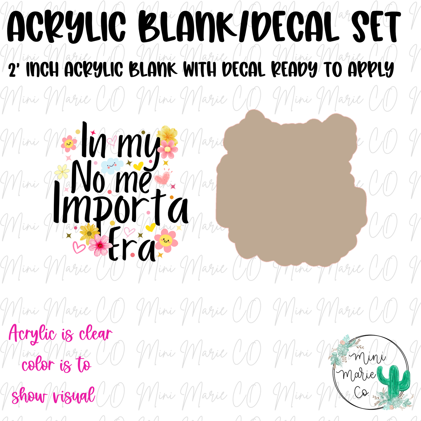 No Me Importa Acrylic Blank/Decal Set