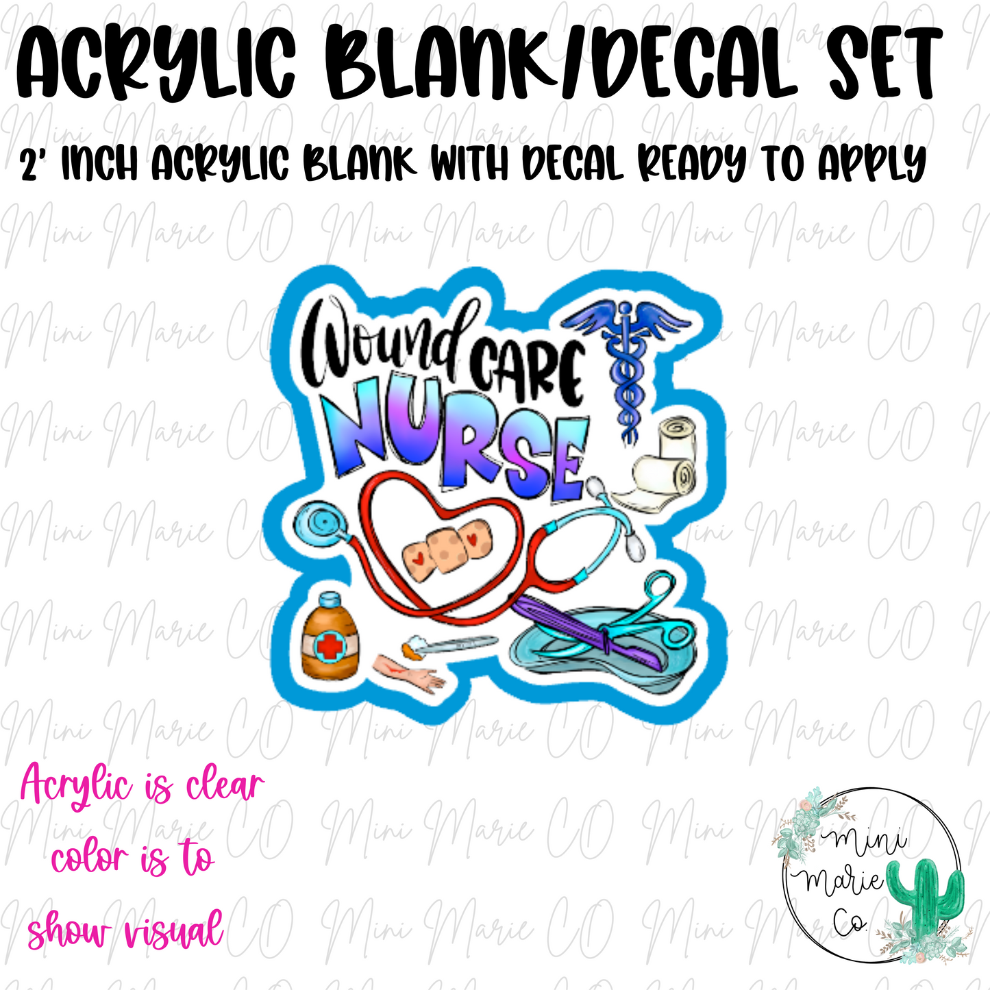 Wound Care Nurse Acrylic Blank/Decal Set