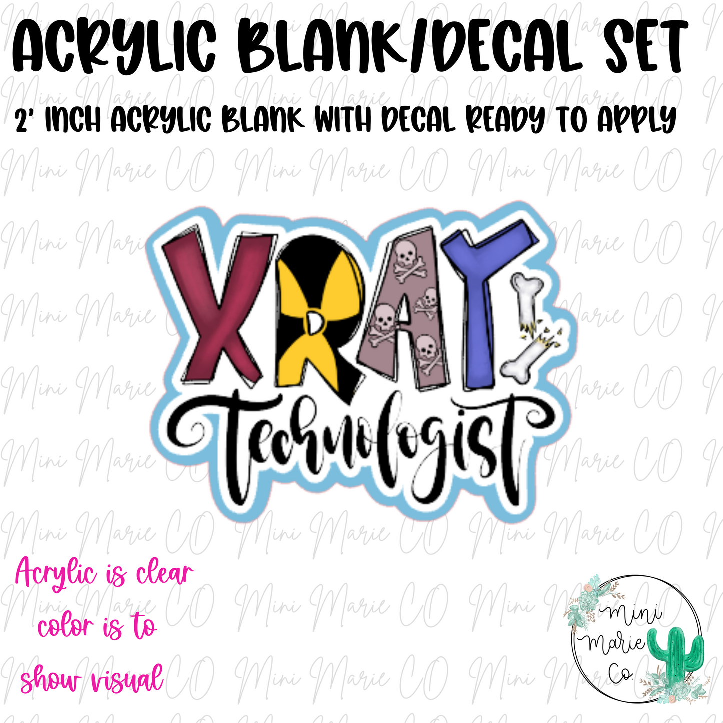 X-Ray Tech. Wording Acrylic Blank/Decal Set