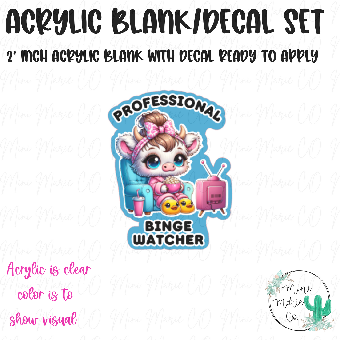 Professional Binge Watcher Acrylic Blank/Decal Set
