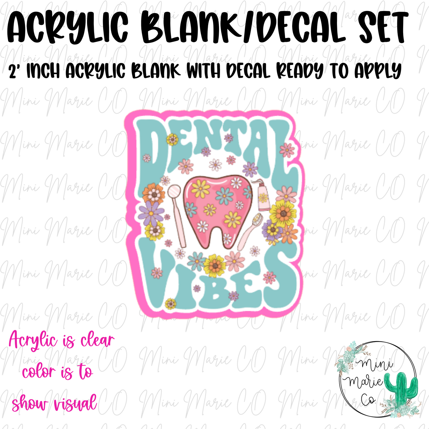 Dental Vibes Acrylic Blank/Decal Set