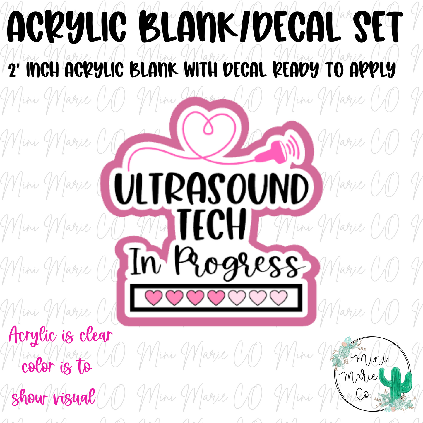 Ultrasound Tech in Progress Acrylic Blank/Decal Set