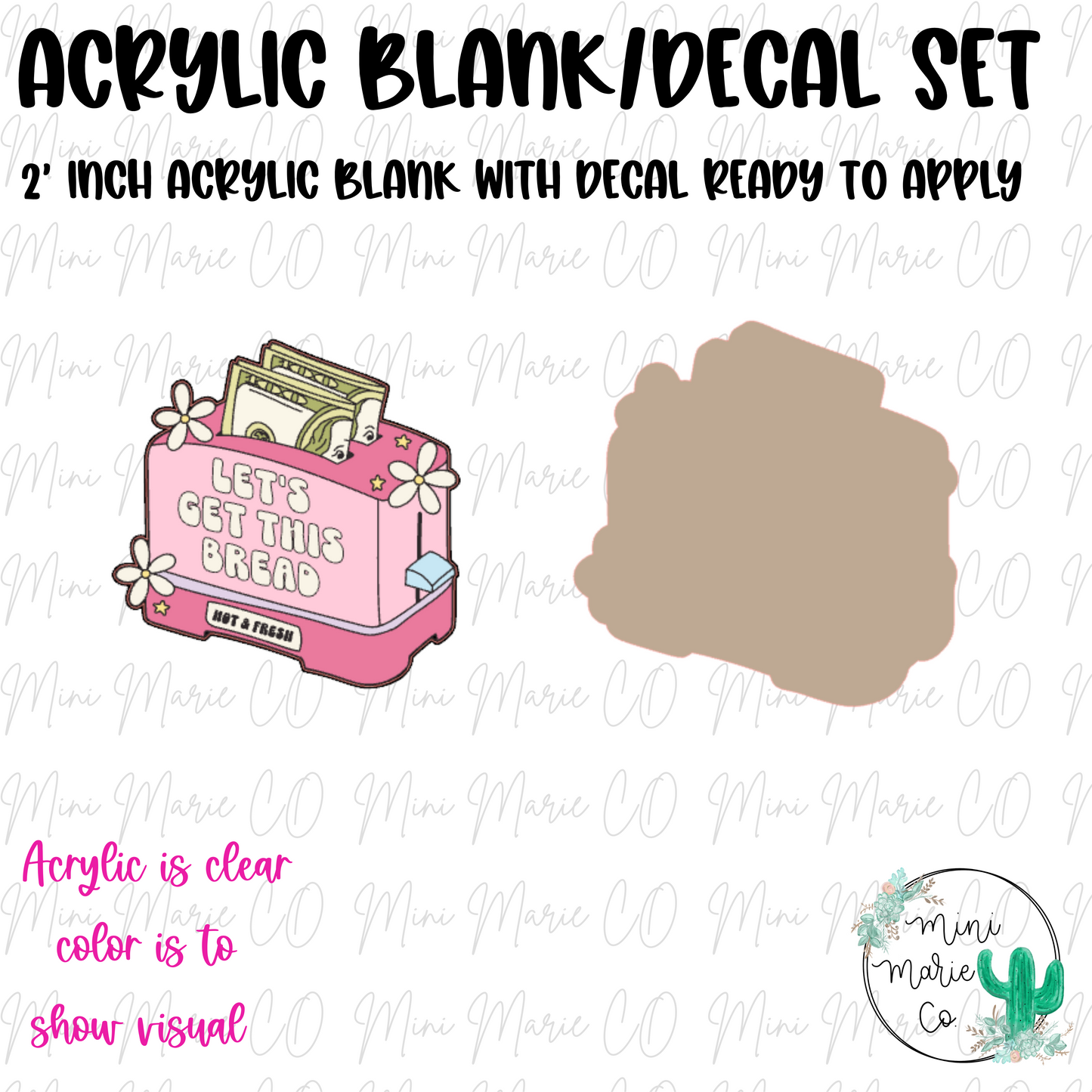 Lets get this Bread Acrylic Blank/Decal Set