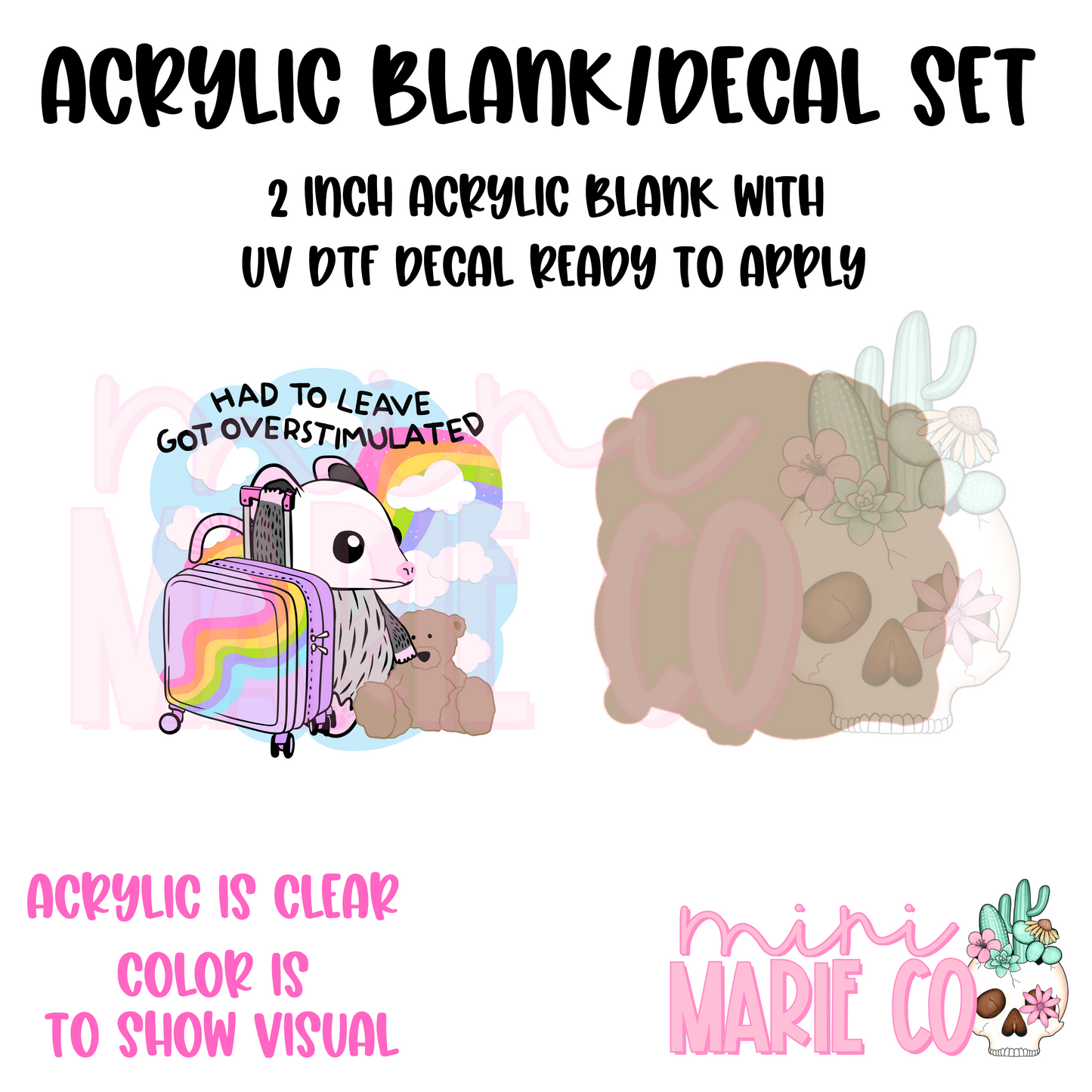 Had to Leave Got Overstimulated Acrylic Blank/ UV DTF Decal Set