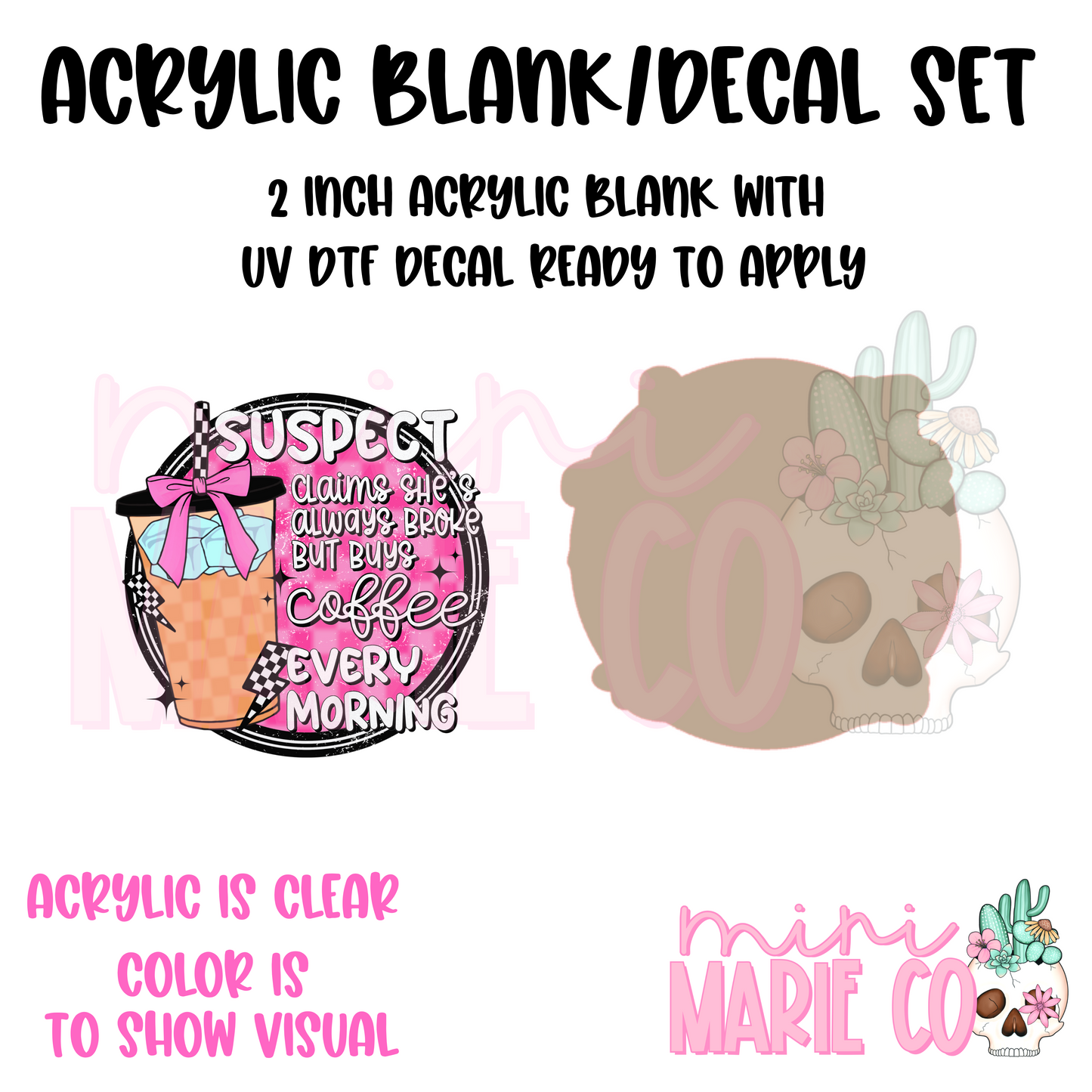 Suspect is Broke but still Buy Iced Coffee Acrylic Blank/ UV DTF Decal Set