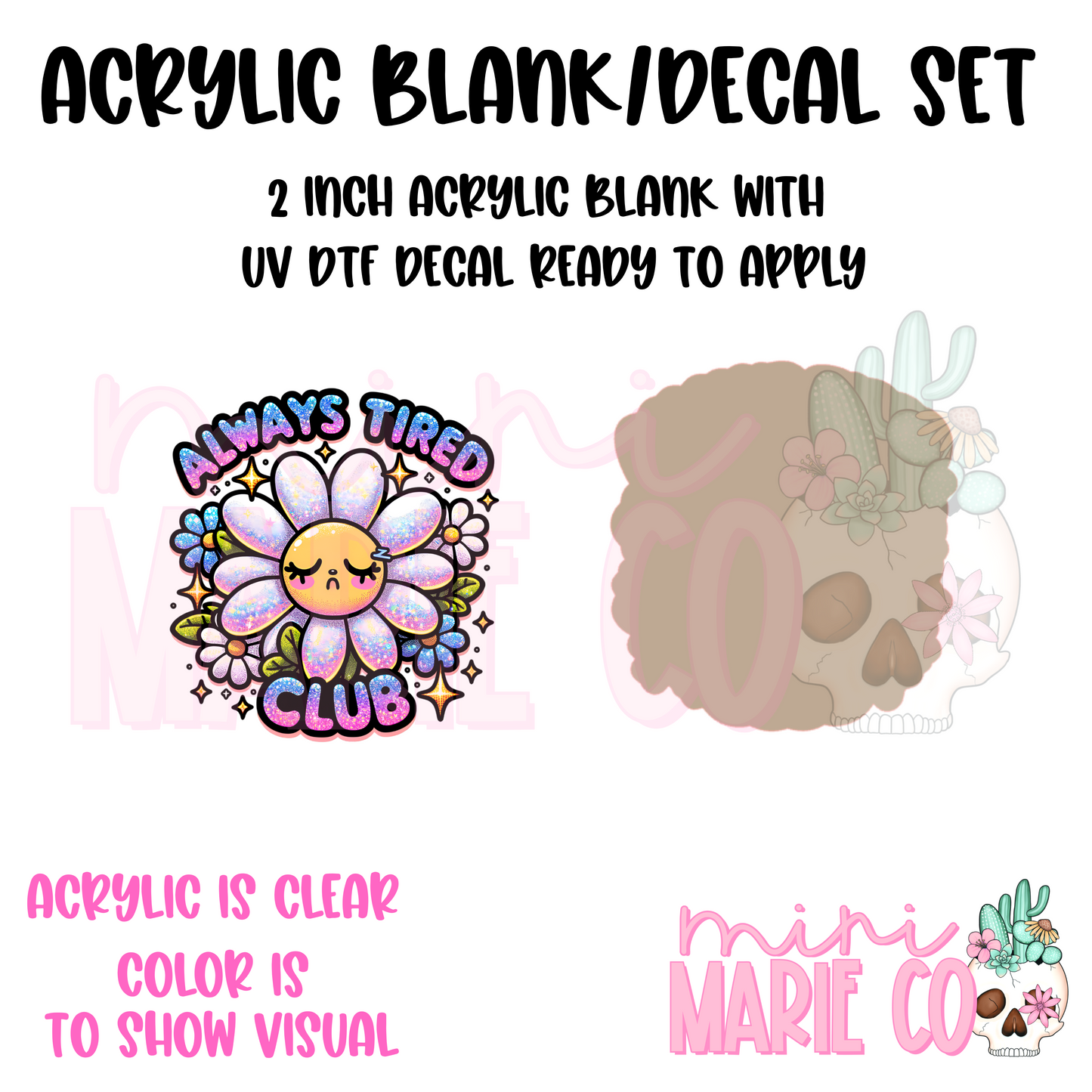 Always Tired Club Acrylic Blank/ UV DTF Decal Set