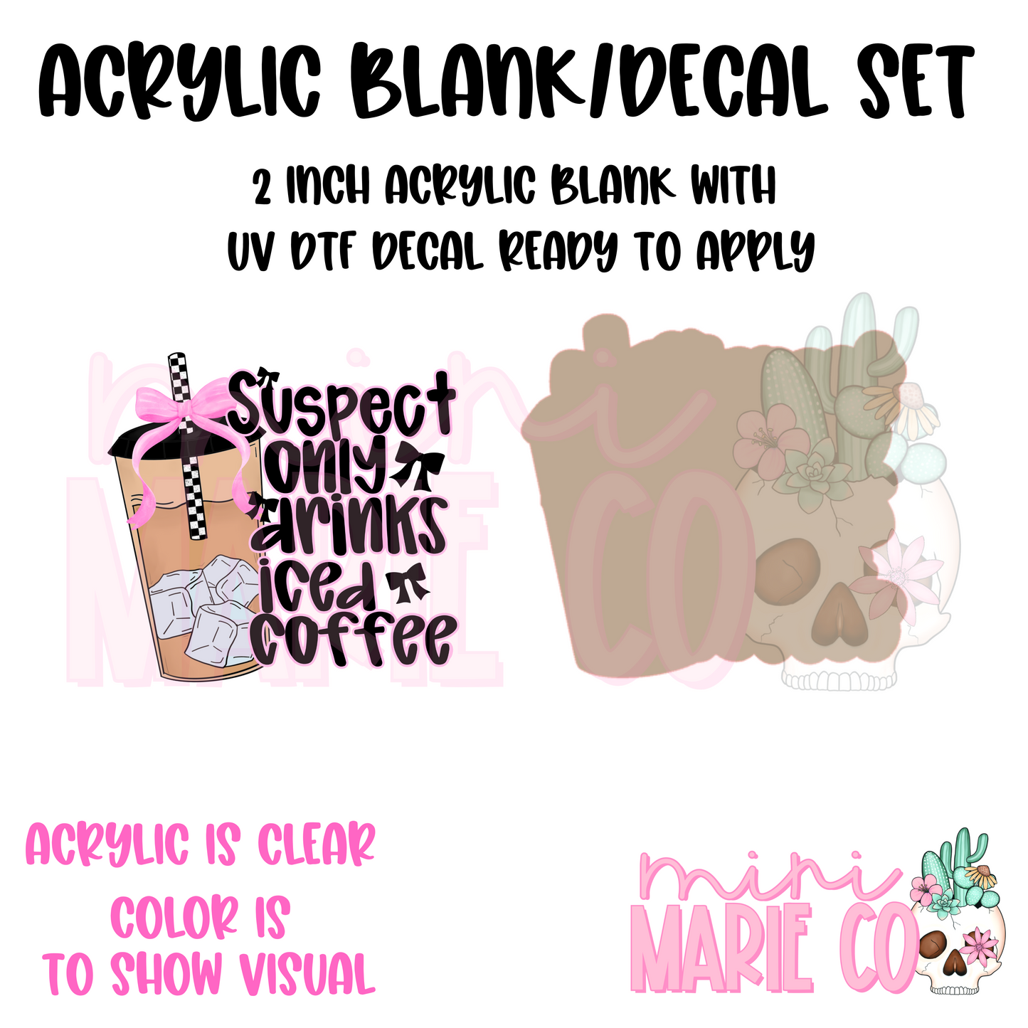 Suspect Only Drinks Iced Coffee Acrylic Blank/ UV DTF Decal Set