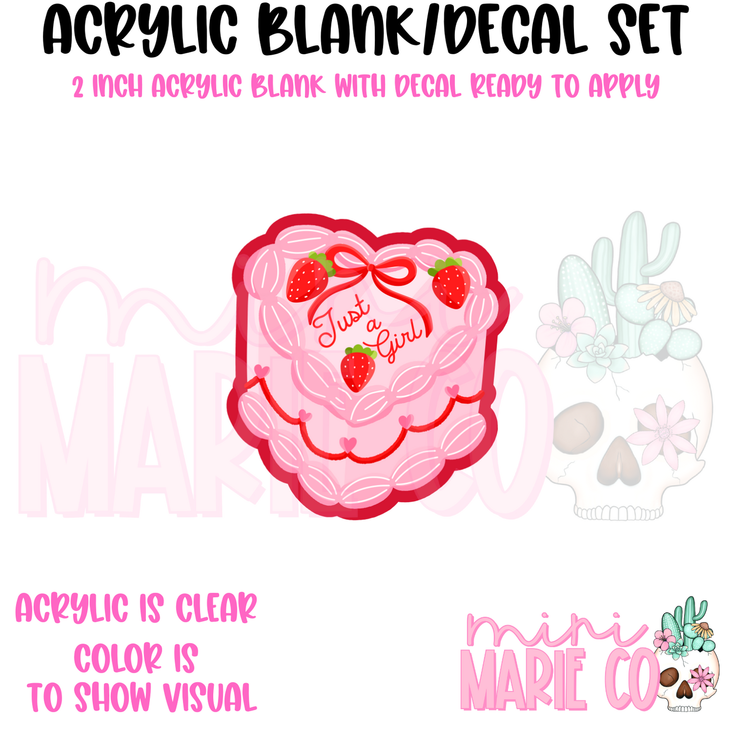 Just A Girl Cake Acrylic Blank/Decal Set