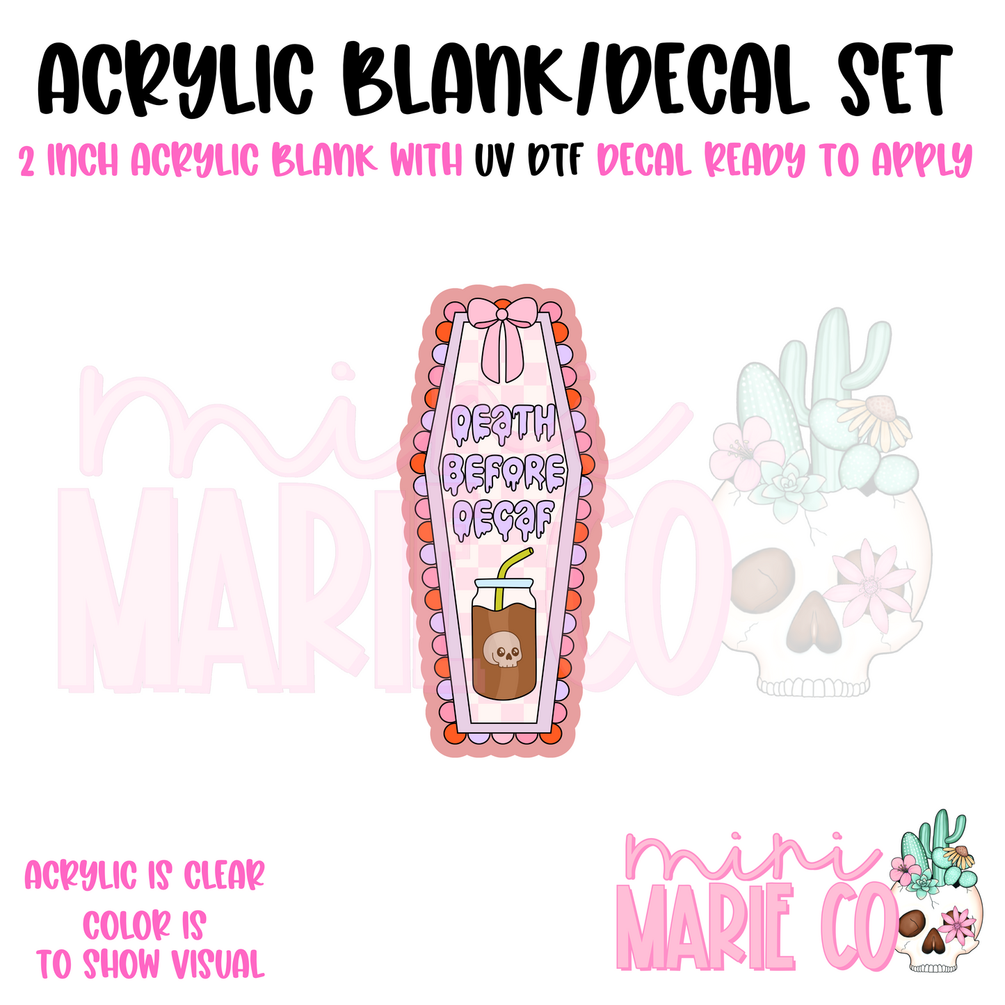 Coffee Before Decaf Acrylic Blank/ UV DTF Decal Set