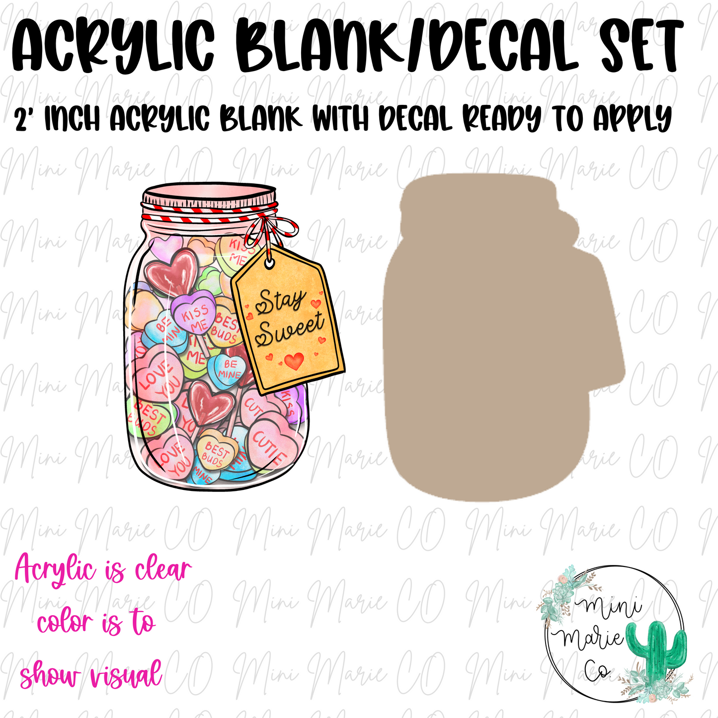 Stay Sweet Acrylic Blank/Decal Set