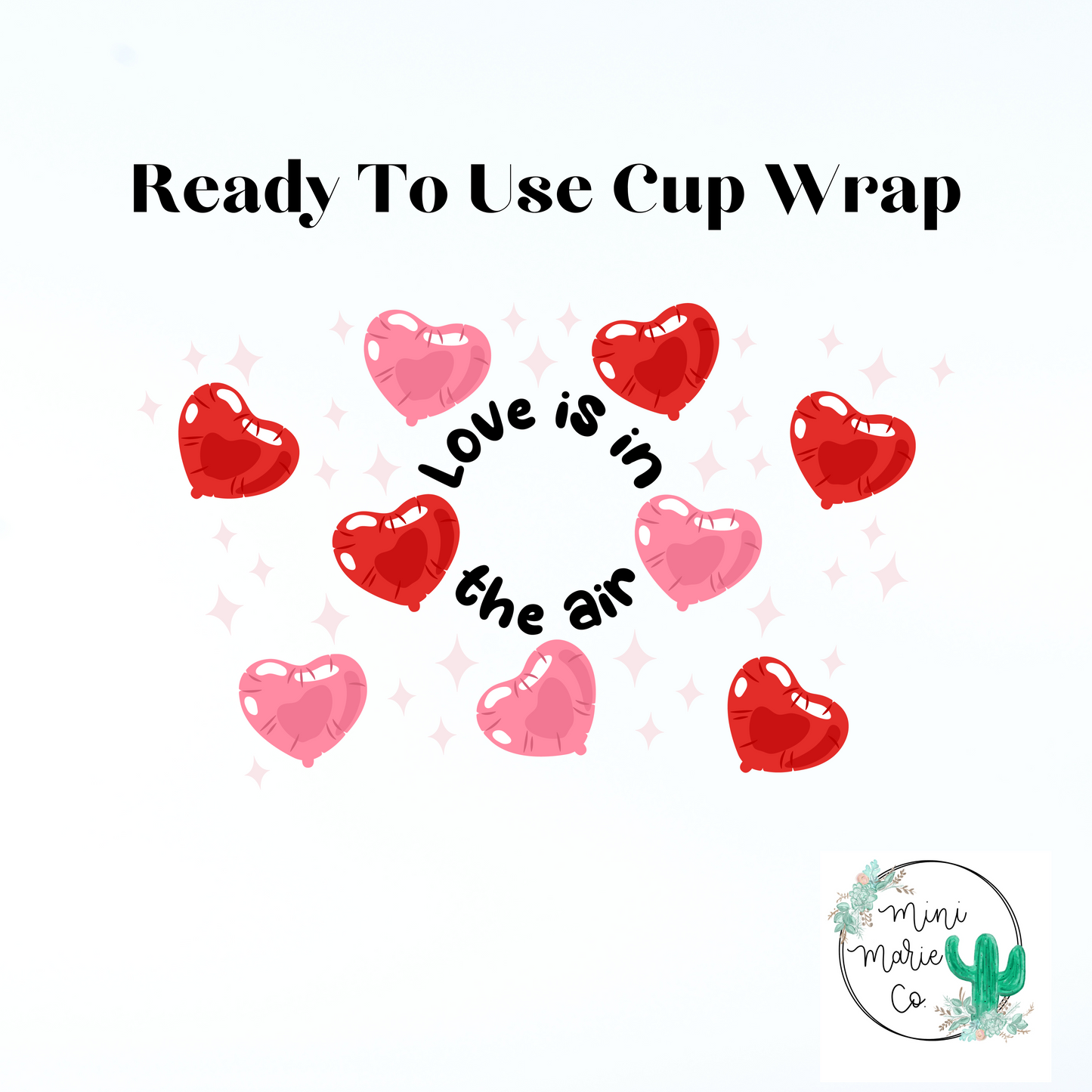 Love is in the Air 24oz With Hole Cold Cup Wrap