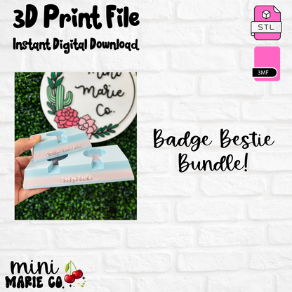 Badge Bestie and Badge Bestie Mini 3D Printed Digital File