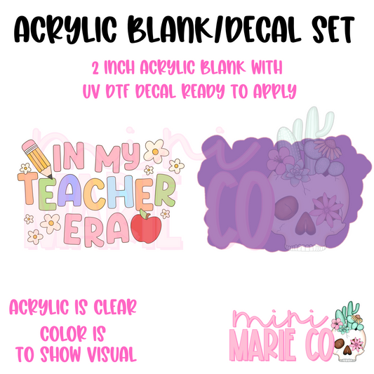 In My Teacher Era Acrylic Blank/ UV DTF Decal Set