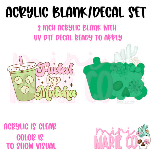 Fueled By Matcha Acrylic Blank/ UV DTF Decal Set