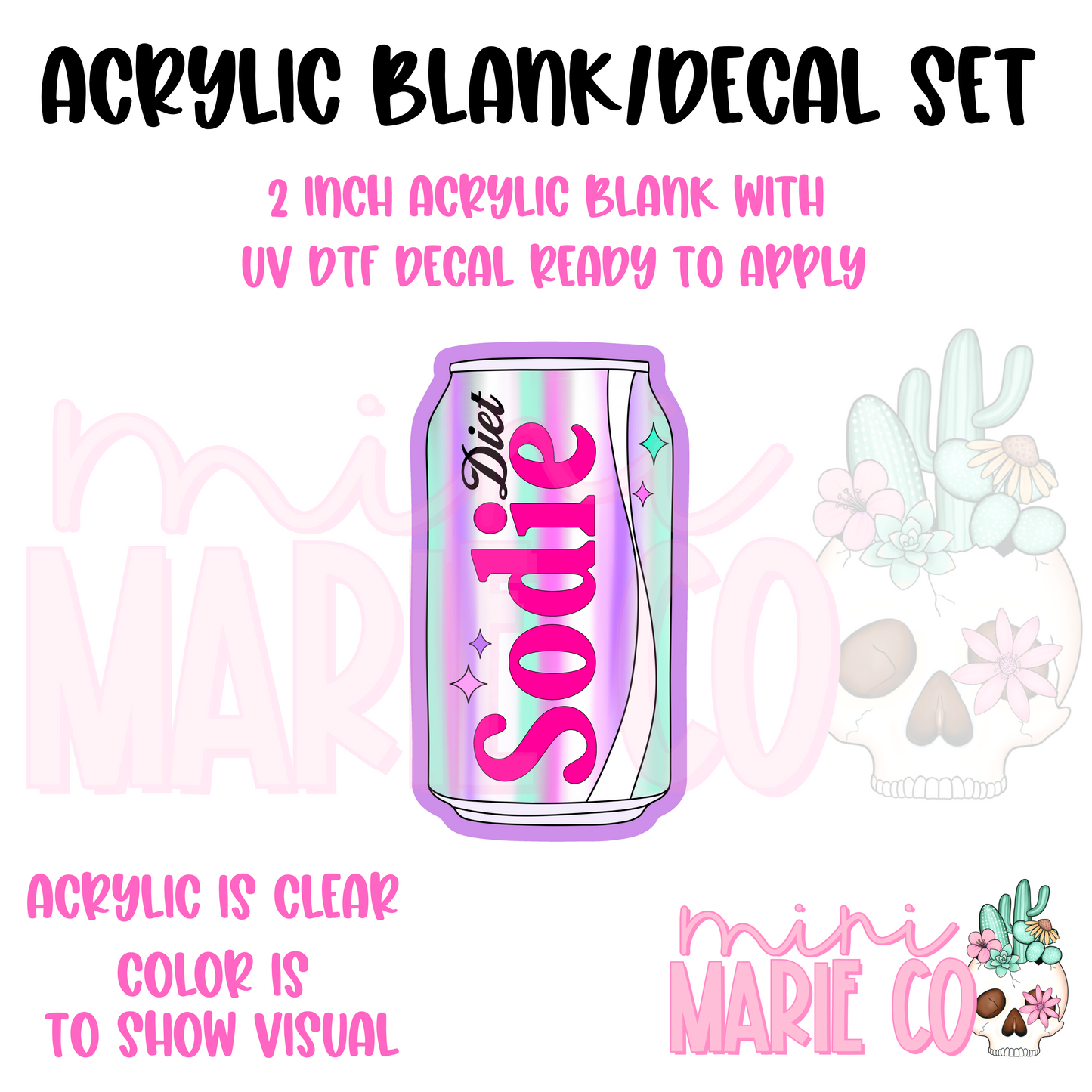 Diet Sodie Acrylic Blank/UV DTF Decal Set