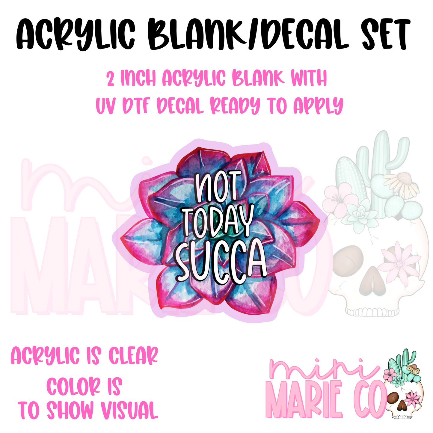 Not Today Succa Acrylic Blank/ UV DTF Decal Set