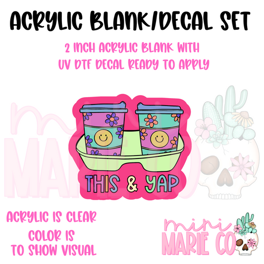 This To Yap Acrylic Blank/ UV DTF Decal Set