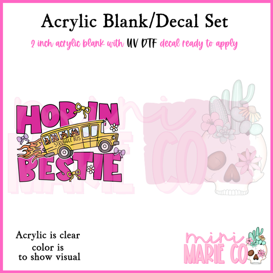 Hop in Bestie Struggle Bus Acrylic Blank/ UV DTF Decal Set