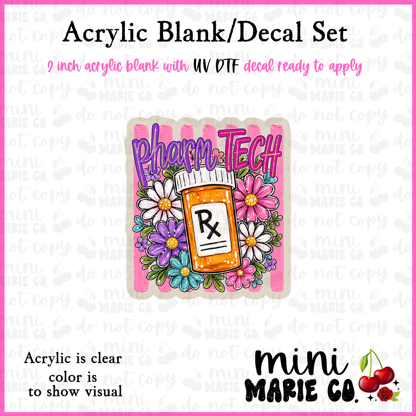 Pharm Tech Floral Acrylic Blank/ UV DTF Decal Set