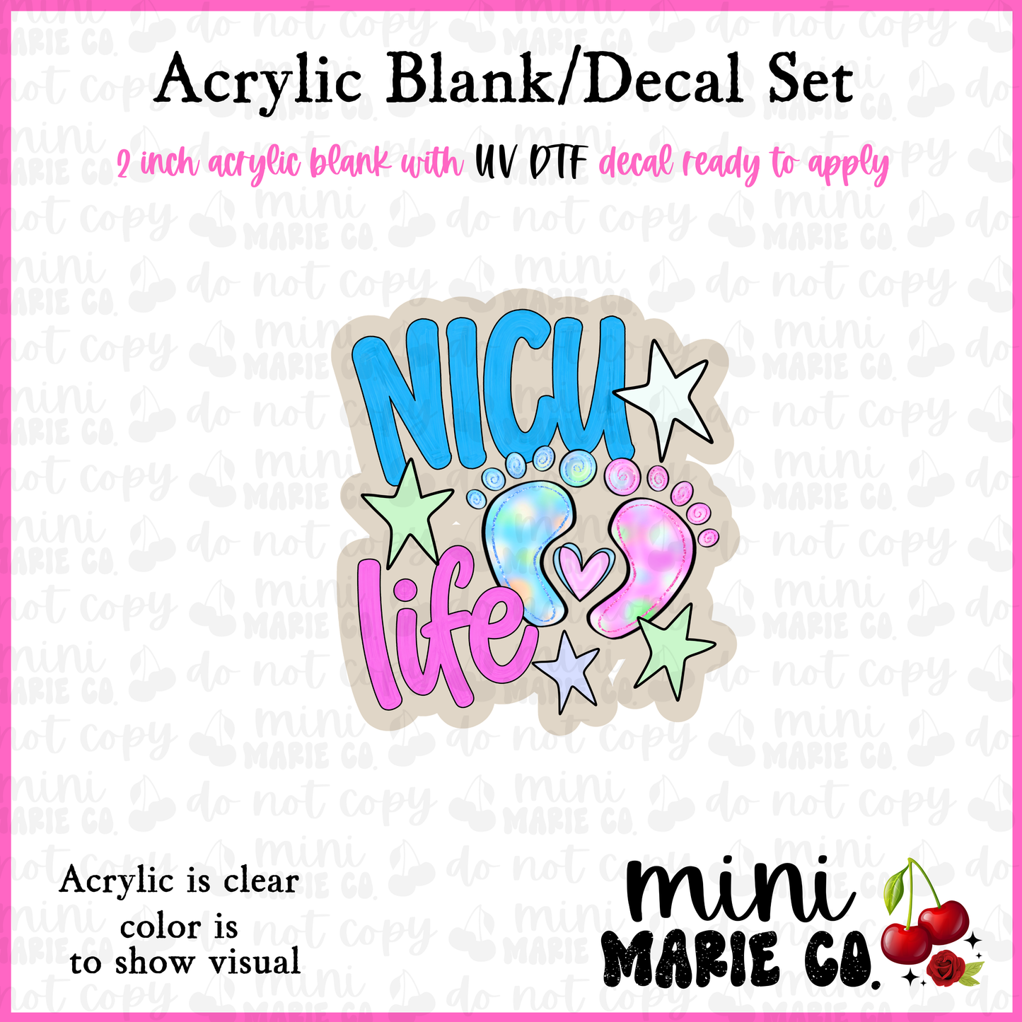 NICU Life Acrylic Blank/ UV DTF Decal Set