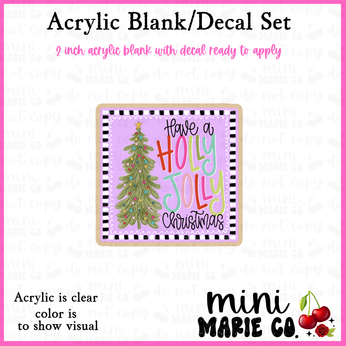 Have a Holly Jolly Christmas Acrylic Blank/Decal Set