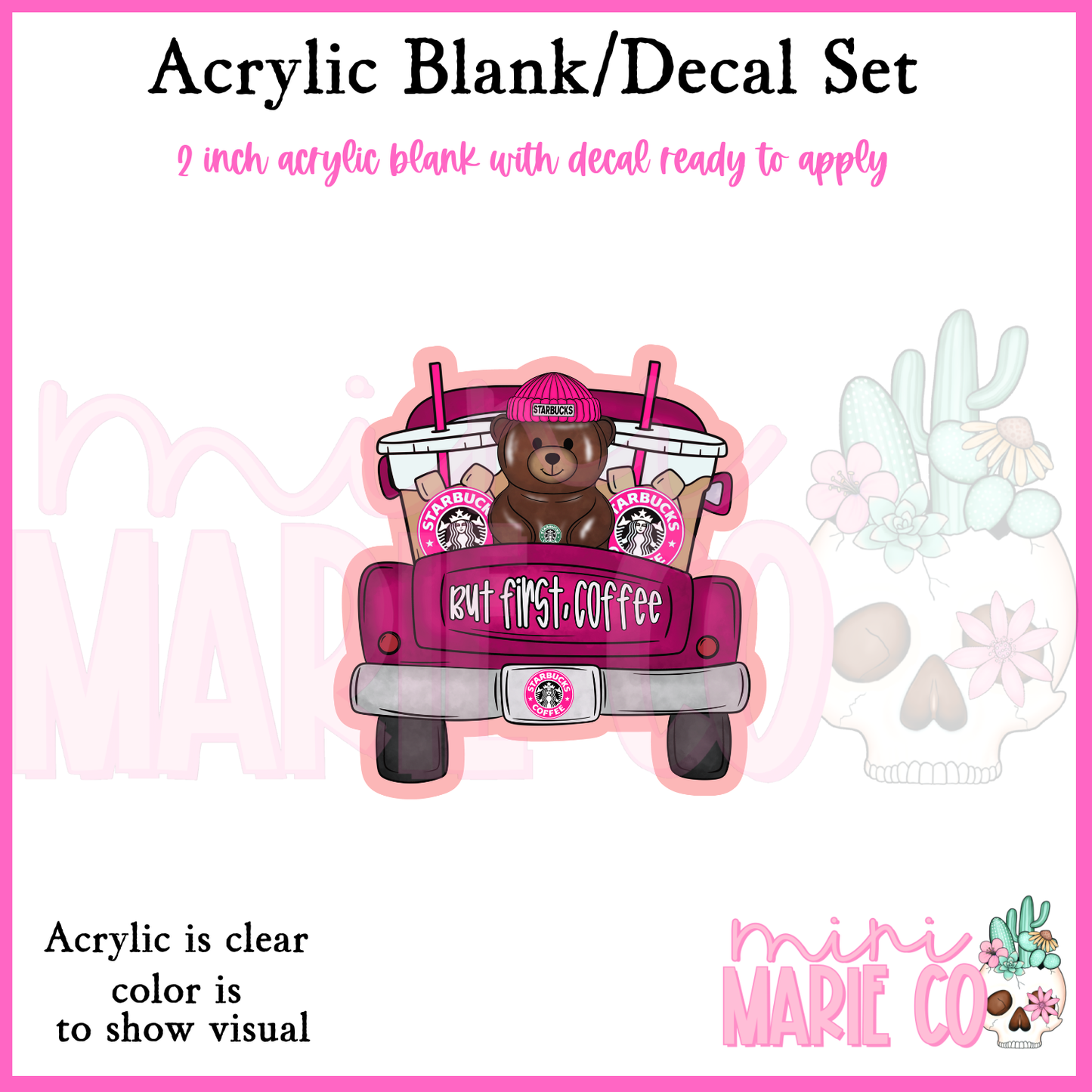 Pink But First Coffee Acrylic Blank/Decal Set