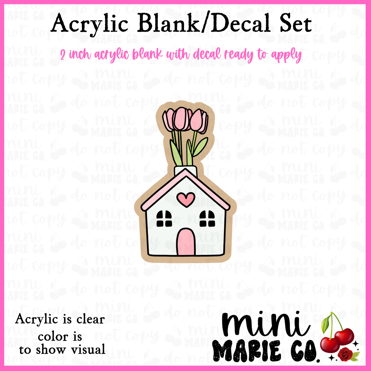 Tulip House Acrylic Blank/Decal Set