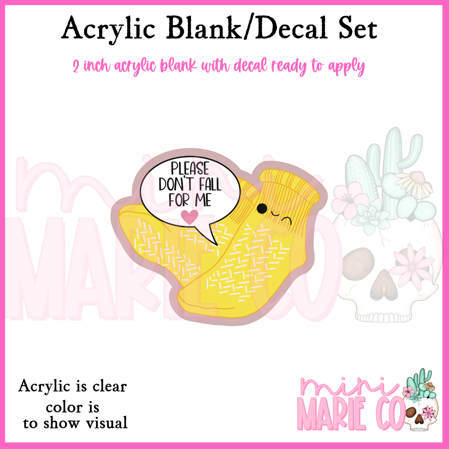 Please Don't Fall Fore Me Yellow Acrylic Blank/Decal Set